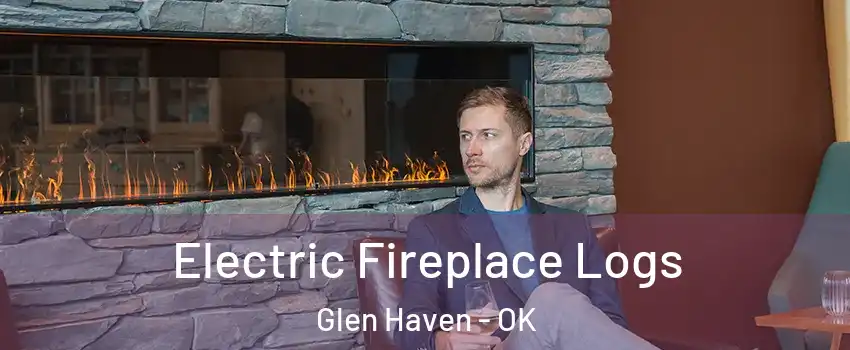 Electric Fireplace Logs Glen Haven - OK