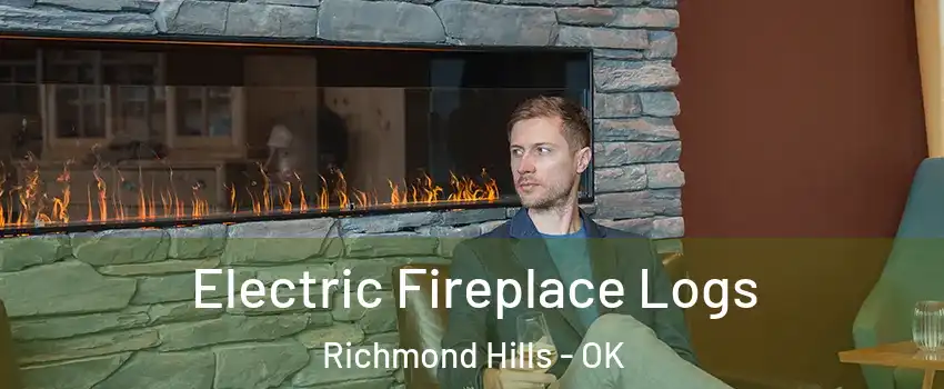 Electric Fireplace Logs Richmond Hills - OK