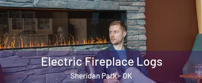 Electric Fireplace Logs Sheridan Park - OK