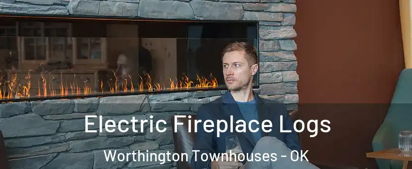 Electric Fireplace Logs Worthington Townhouses - OK