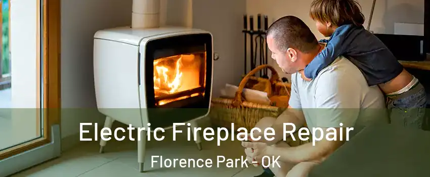 Electric Fireplace Repair Florence Park - OK