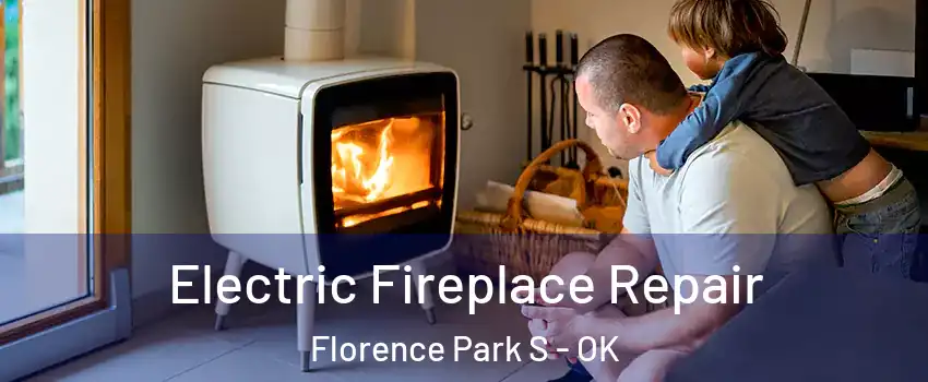 Electric Fireplace Repair Florence Park S - OK