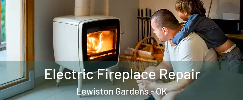 Electric Fireplace Repair Lewiston Gardens - OK