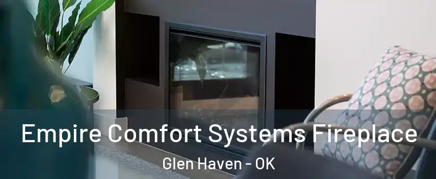 Empire Comfort Systems Fireplace Glen Haven - OK
