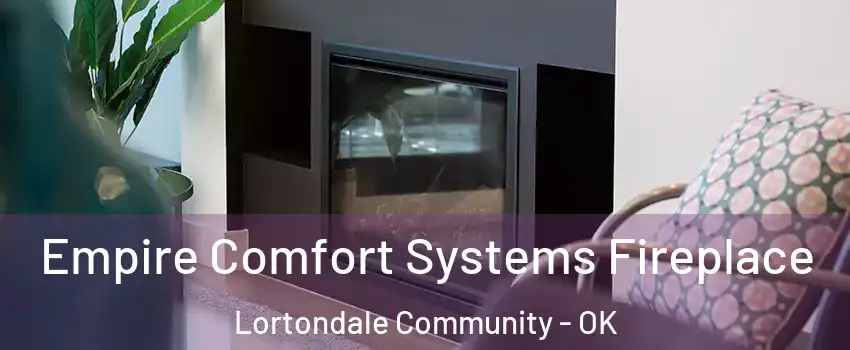 Empire Comfort Systems Fireplace Lortondale Community - OK