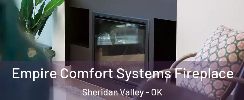 Empire Comfort Systems Fireplace Sheridan Valley - OK