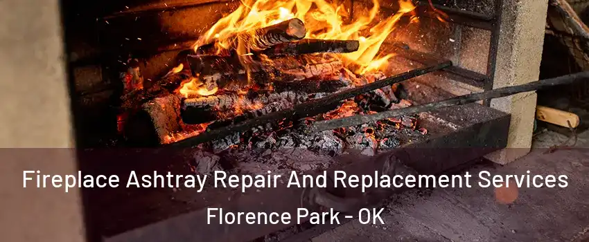Fireplace Ashtray Repair And Replacement Services Florence Park - OK