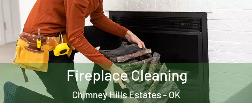 Fireplace Cleaning Chimney Hills Estates - OK