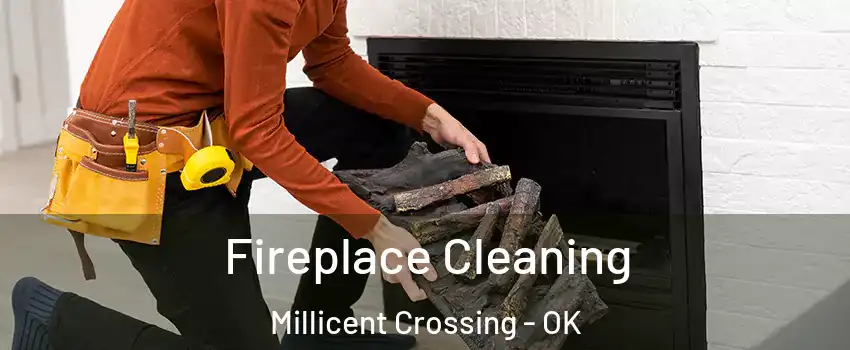 Fireplace Cleaning Millicent Crossing - OK
