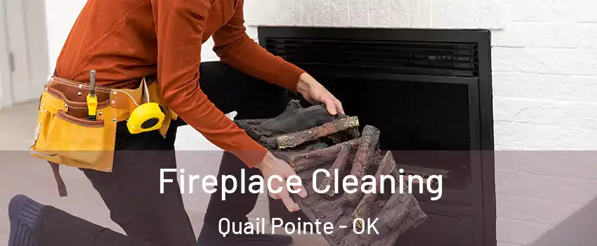 Fireplace Cleaning Quail Pointe - OK