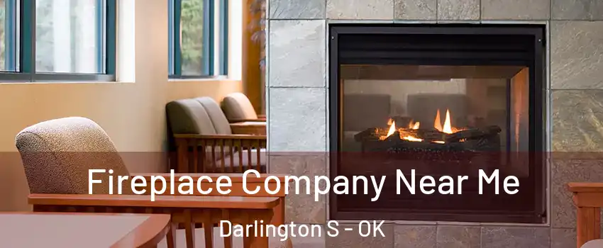 Fireplace Company Near Me Darlington S - OK