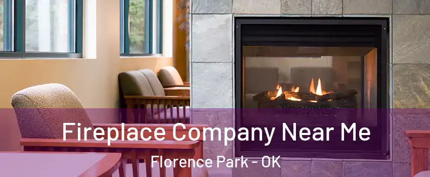 Fireplace Company Near Me Florence Park - OK
