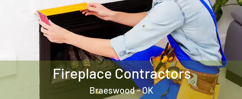 Fireplace Contractors Braeswood - OK