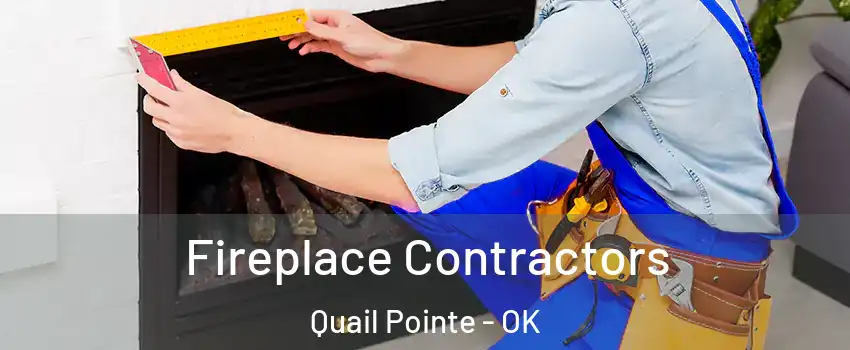 Fireplace Contractors Quail Pointe - OK