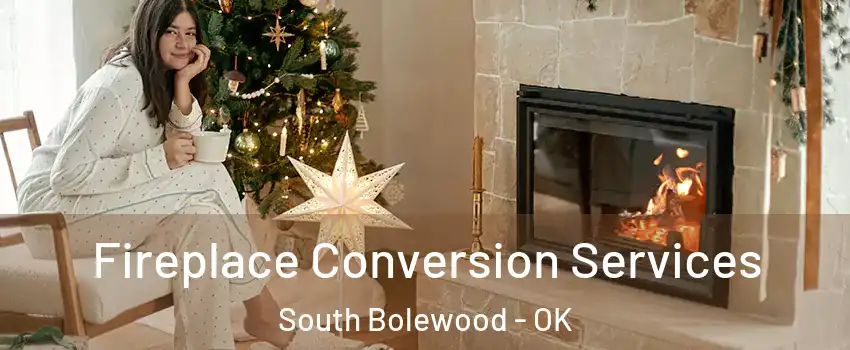 Fireplace Conversion Services South Bolewood - OK
