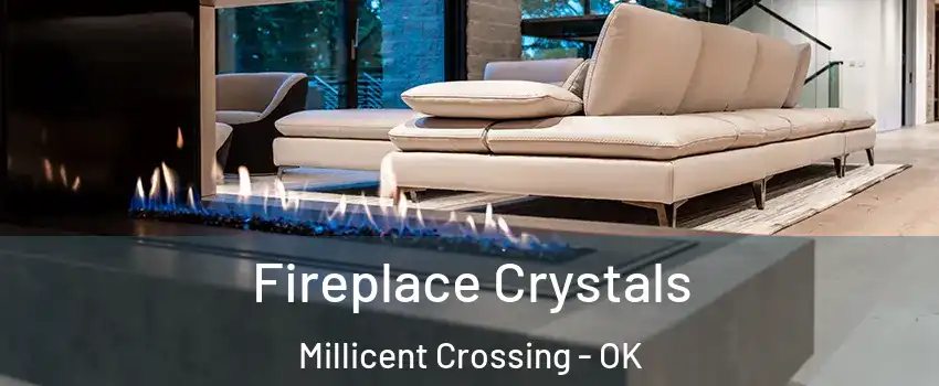 Fireplace Crystals Millicent Crossing - OK