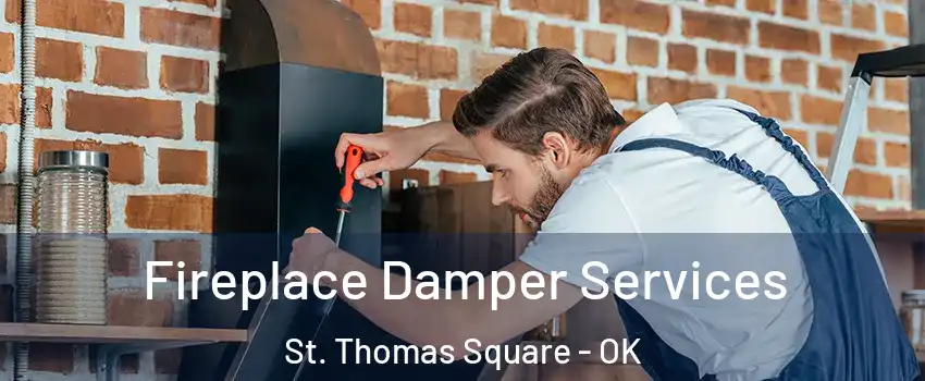Fireplace Damper Services St. Thomas Square - OK
