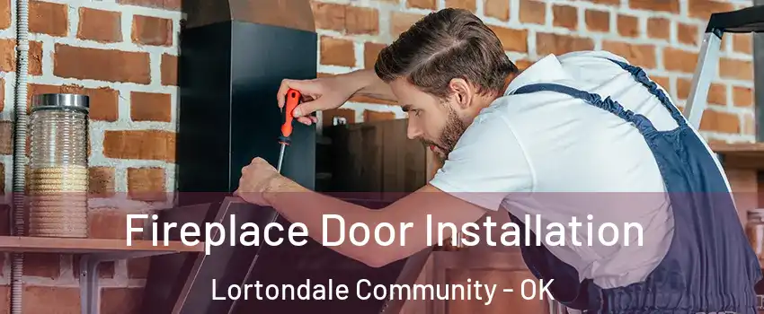 Fireplace Door Installation Lortondale Community - OK