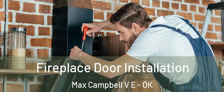 Fireplace Door Installation Max Campbell V E - OK