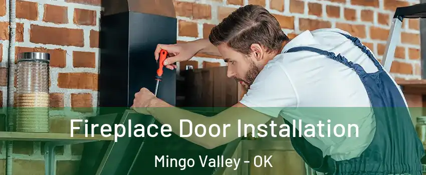 Fireplace Door Installation Mingo Valley - OK