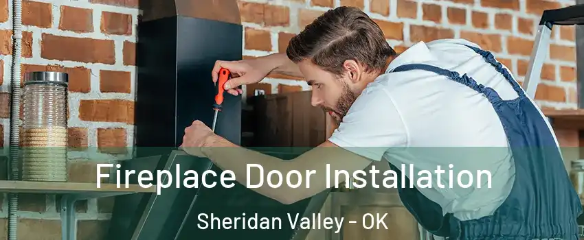 Fireplace Door Installation Sheridan Valley - OK