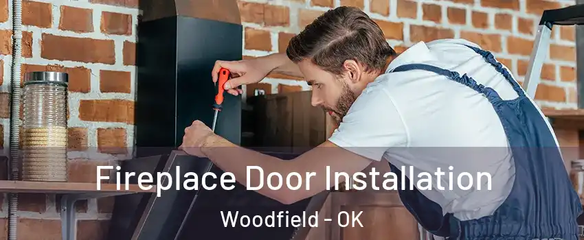 Fireplace Door Installation Woodfield - OK