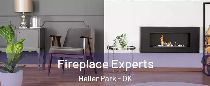 Fireplace Experts Heller Park - OK