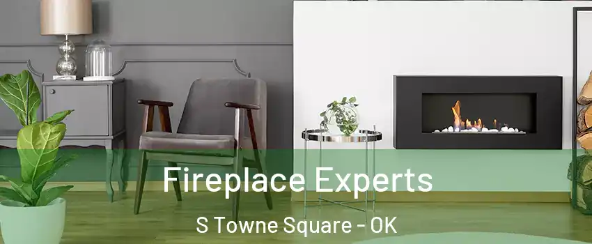 Fireplace Experts S Towne Square - OK