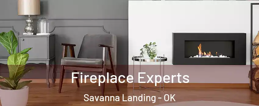 Fireplace Experts Savanna Landing - OK