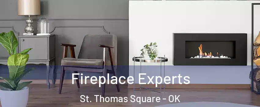 Fireplace Experts St. Thomas Square - OK