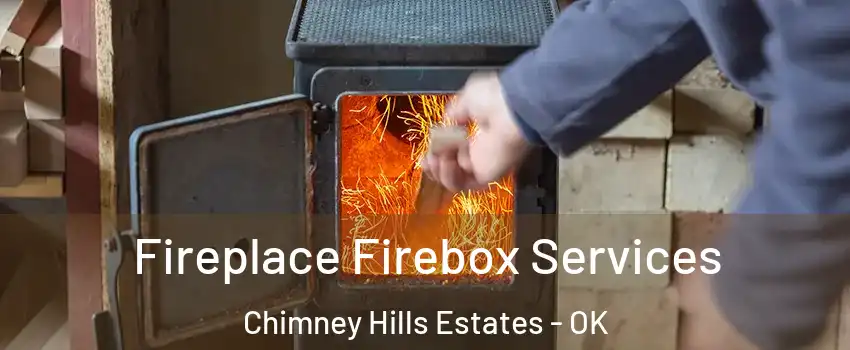 Fireplace Firebox Services Chimney Hills Estates - OK