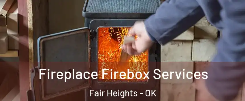 Fireplace Firebox Services Fair Heights - OK