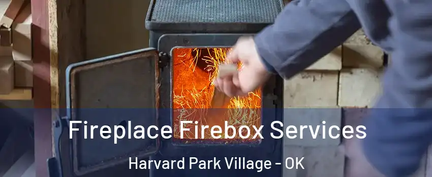 Fireplace Firebox Services Harvard Park Village - OK