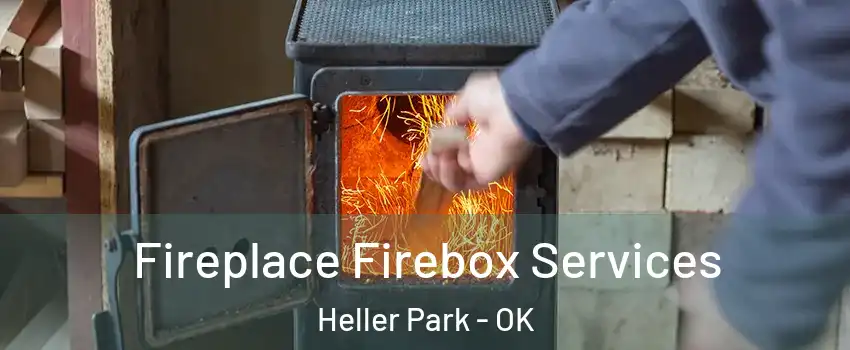 Fireplace Firebox Services Heller Park - OK