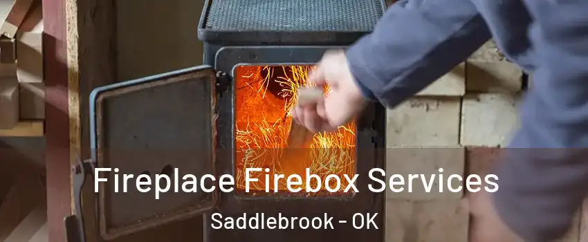Fireplace Firebox Services Saddlebrook - OK