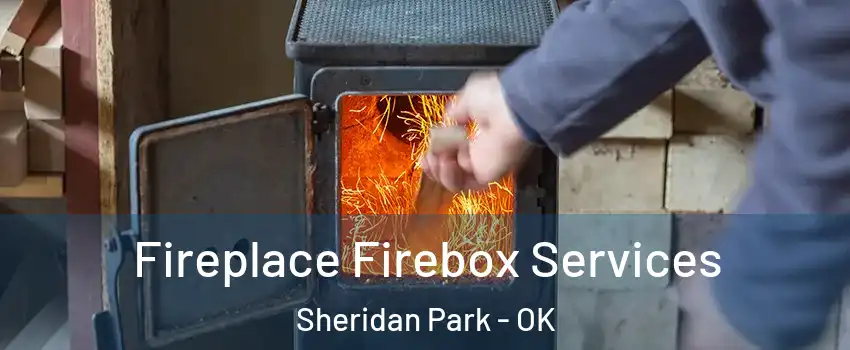 Fireplace Firebox Services Sheridan Park - OK