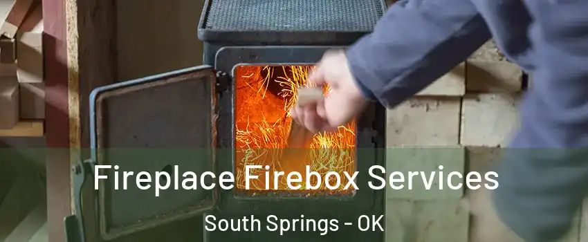 Fireplace Firebox Services South Springs - OK
