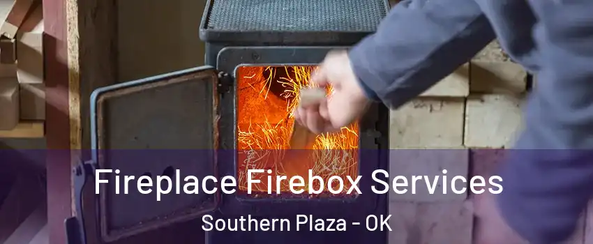Fireplace Firebox Services Southern Plaza - OK