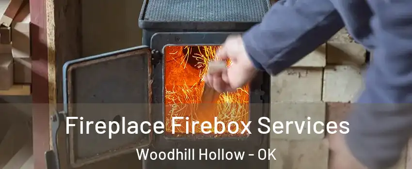 Fireplace Firebox Services Woodhill Hollow - OK