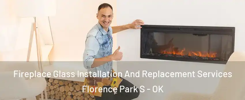 Fireplace Glass Installation And Replacement Services Florence Park S - OK