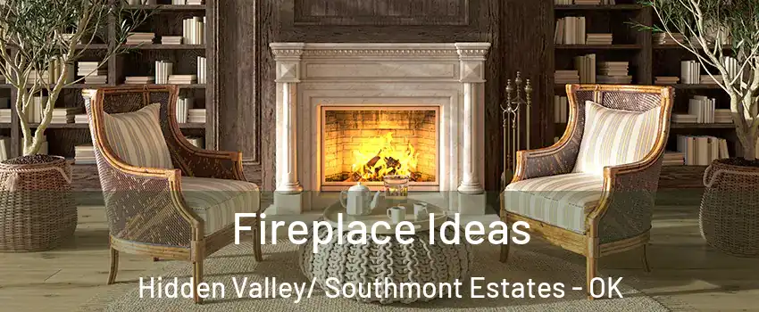 Fireplace Ideas Hidden Valley/ Southmont Estates - OK