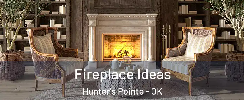 Fireplace Ideas Hunter's Pointe - OK