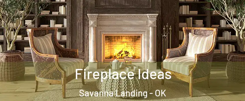 Fireplace Ideas Savanna Landing - OK