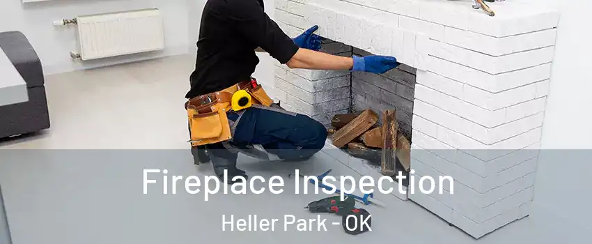 Fireplace Inspection Heller Park - OK