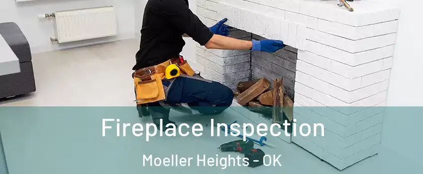 Fireplace Inspection Moeller Heights - OK