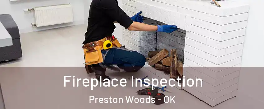 Fireplace Inspection Preston Woods - OK