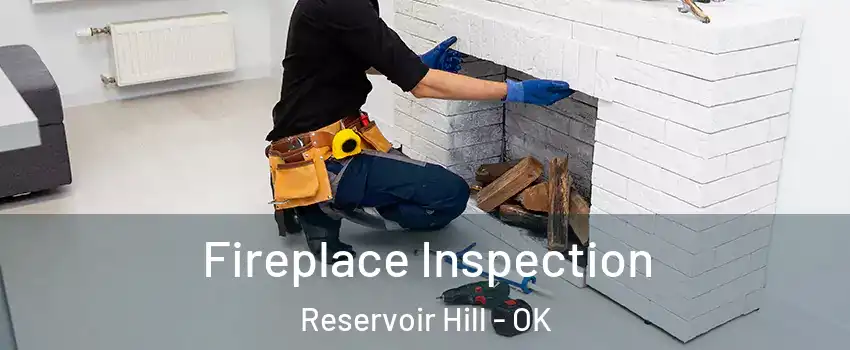 Fireplace Inspection Reservoir Hill - OK