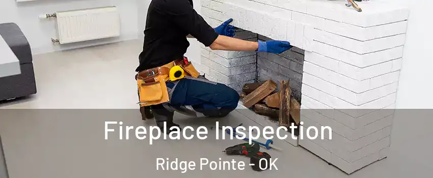 Fireplace Inspection Ridge Pointe - OK