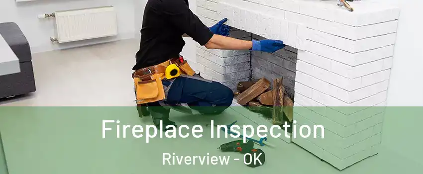 Fireplace Inspection Riverview - OK
