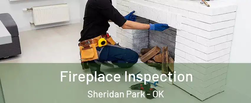 Fireplace Inspection Sheridan Park - OK